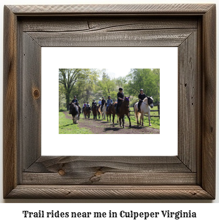 trail rides near me in Culpeper, Virginia